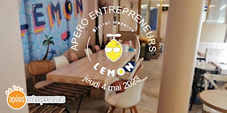 Image principale de Apéro Entrepreneurs Paris @ Lemon Bistrot Moderne | jeudi 4 mai 2023