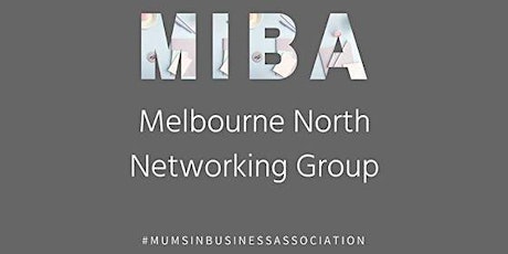 MIBA Melbourne North Networking Event primary image
