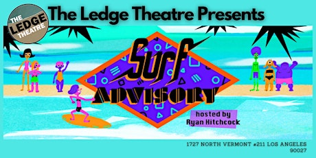 The Ledge Theatre Presents Surf Advisory All-Stars!