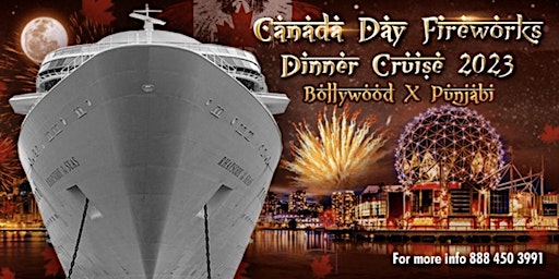 Canada Day Fireworks Dinner Cruise | Bollywood X Punjabi  Boat Party