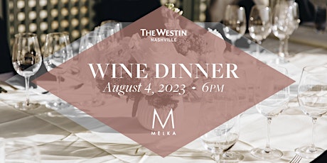 The Westin Nashville - Melka Winemaker Dinner