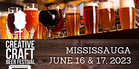 Mississauga Creative Craft Beer Festival, June 16-17th 2023