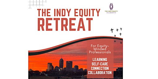 The Indy Equity Retreat primary image
