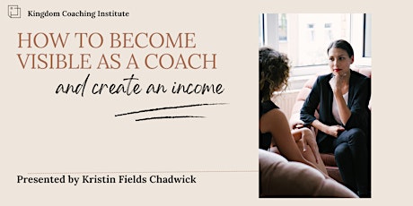 How to Become Visible as a Coach (and Create Income)