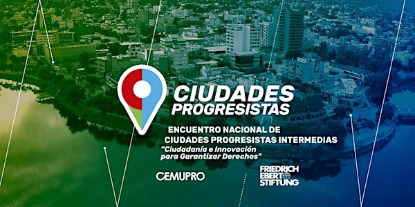 Encuentro CIUDADES PROGRESISTAS Intermedias