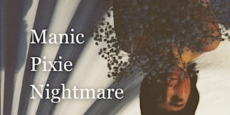 Manic Pixie Nightmare by Kimi Handa Brown   ***STREAMING***
