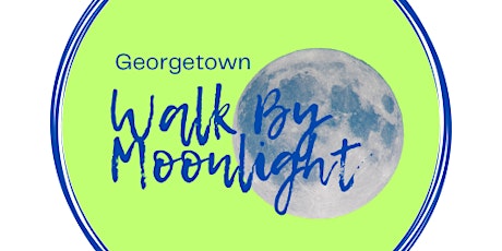 Walk By Moonlight - Georgetown