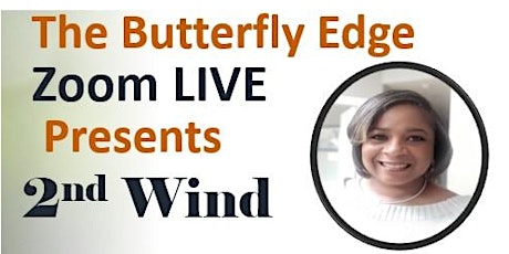 The Butterfly Edge presents  2nd Wind