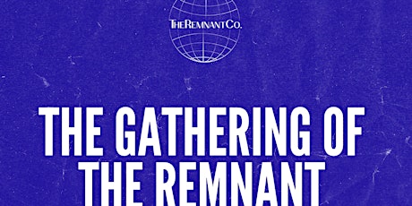 The Gathering of the Remnant
