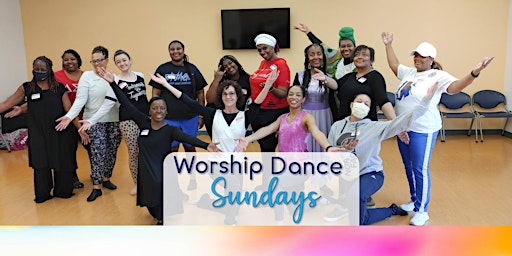 Worship Dance Sundays - Dance Class - June 25, 2023
