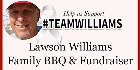 Lawson Williams Family BBQ & Fundraiser primary image
