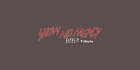 Show No Mercy (Tribute to Slayer)
