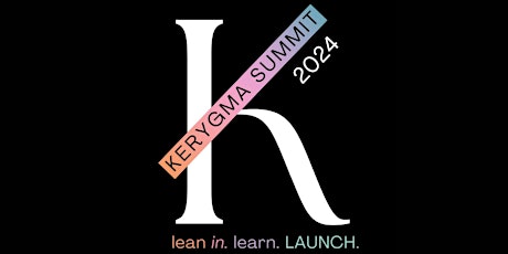 The Kerygma Summit 2024