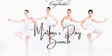 Mother's Day Brunch with Rochester City Ballet primary image