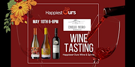 Emilio Moro Wine Tasting - Happiest Ours