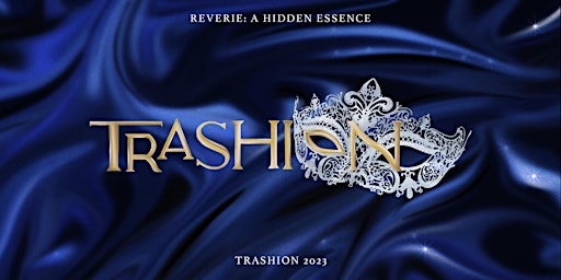 Trashion 2023: Reverie, A Hidden Essence