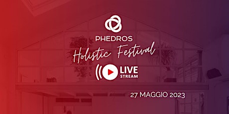 Hauptbild für Phedros Holistic Festival - diretta live online