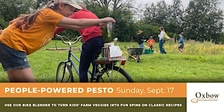 People Powered Pesto | Oxbow Workshop
