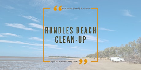 Sun, Sand, Mud & Mums - Rundles Beach Mothers' Day Clean-up 2023 primary image