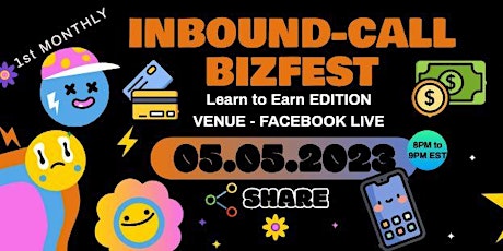 Inbound-Call BIZFEST: Learn to Earn EDITION