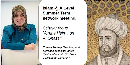 Islam @ A Level Teach Meet- Summer Term- Scholar Focus- Al Ghazali primary image