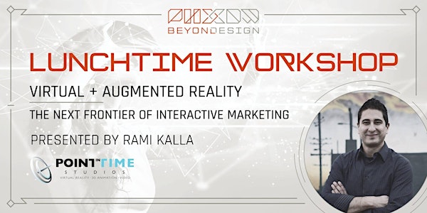 PHXDW Lunchtime Workshop: Virtual and Augmented Reality with Rami Kalla