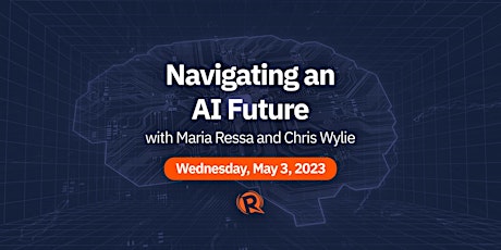 Navigating an AI Future with Maria Ressa and Chris Wylie primary image