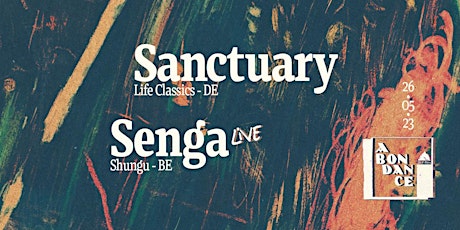 Abondance W/ Senga (live) & Sanctuary (DE)