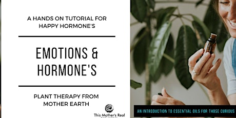 Women's Mental Health & Hormones Oil Tutorial/Class (LIMITED SEATS) primary image