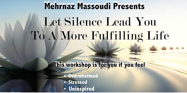Let Silence Lead You To A More Fulfilling Life
