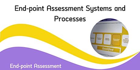 End-point Assessment Systems and Processes
