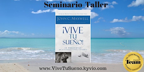 Imagen principal de Seminario-Taller "Vive Tu Sueño"