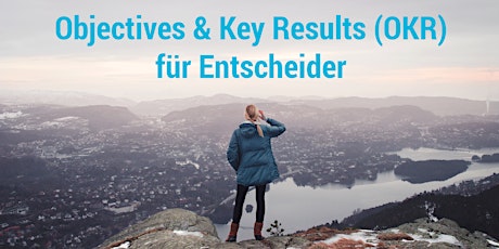 Hauptbild für Objectives & Key Results (OKR) für Entscheider (München)