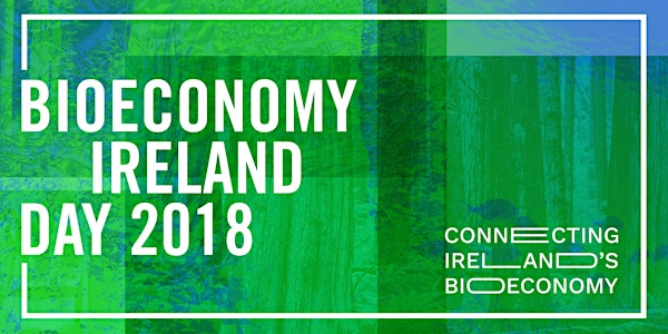 Bioeconomy Ireland Day 2018