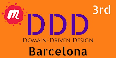 Imagen principal de Domain-Driven Design Barcelona: 3rd Meetup