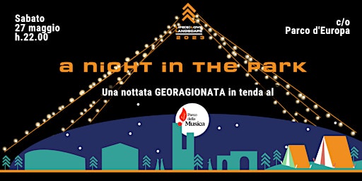 Immagine principale di A night in the Park: una nottata in tenda georagionata 