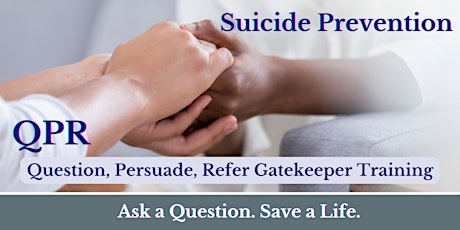 Suicide Prevention:  QPR (Question, Persuade, Refer) Gatekeeper Training primary image