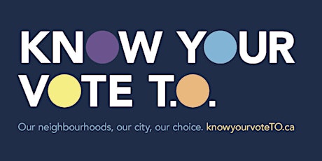 Know Your Vote T.O. - Affordable Housing in Toronto primary image