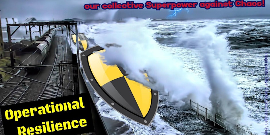 Hybrid event: Operational Resilience: Our Collective Superpower Against Chaos!