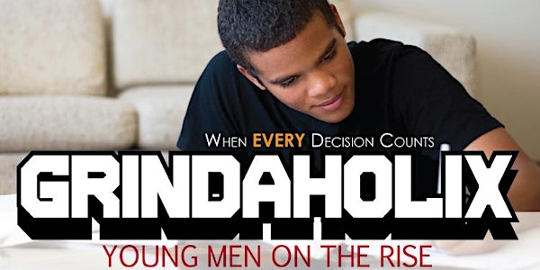 CANCELLED: Grindaholix: Young Men on the Rise - Atlanta 2018