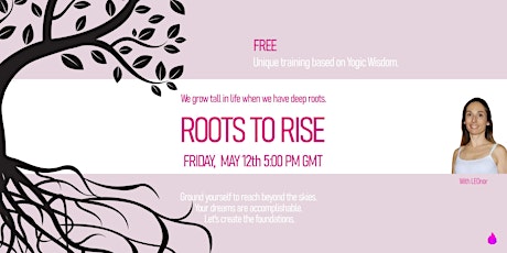 Imagem principal do evento Roots to Rise - Unique training based on Yogic wisdom