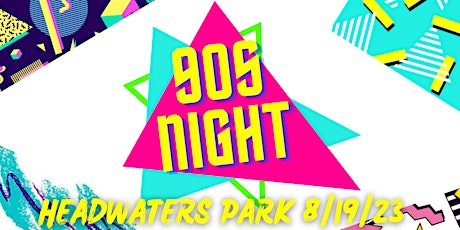 90s Night at Headwaters Park