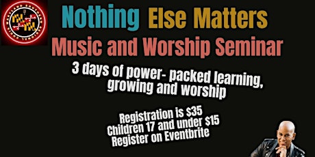 Nothing Else Matters Music and Arts  Worship Seminar