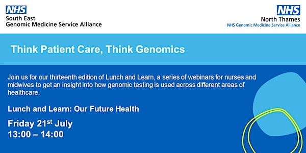 Lunch and Learn: Think Patient Care, Think Genomics: Our Future Health