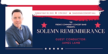Hauptbild für The Fresno Community Concert Band: Solemn Remembrance
