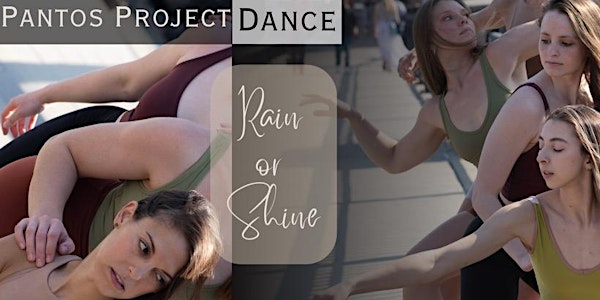 Pantos Project Dance presents Rain or Shine