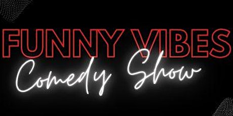 Funny Vibes Comedy Show: Headliners Edition
