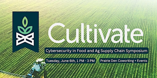 Cybersecurity In Food and Ag Supply Chain Symposium