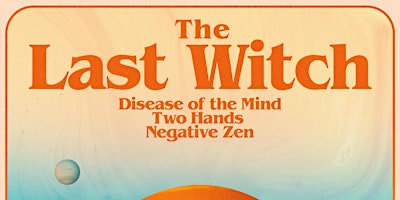 The Last Witch/Disease of the Mind/Two Hands/Negative Zen