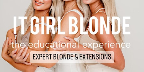 It Girl Blonde Experience